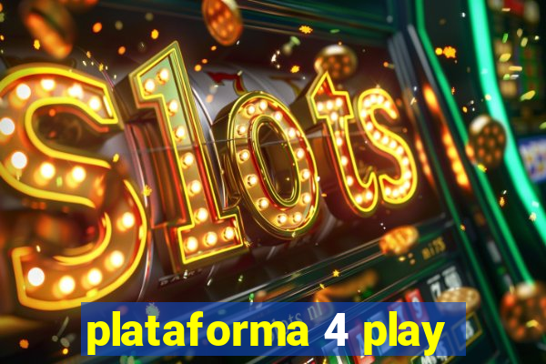 plataforma 4 play